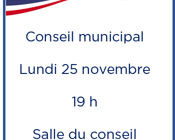 Conseil municipal – Lundi 25 novembre – 19 h – Salle du Conseil