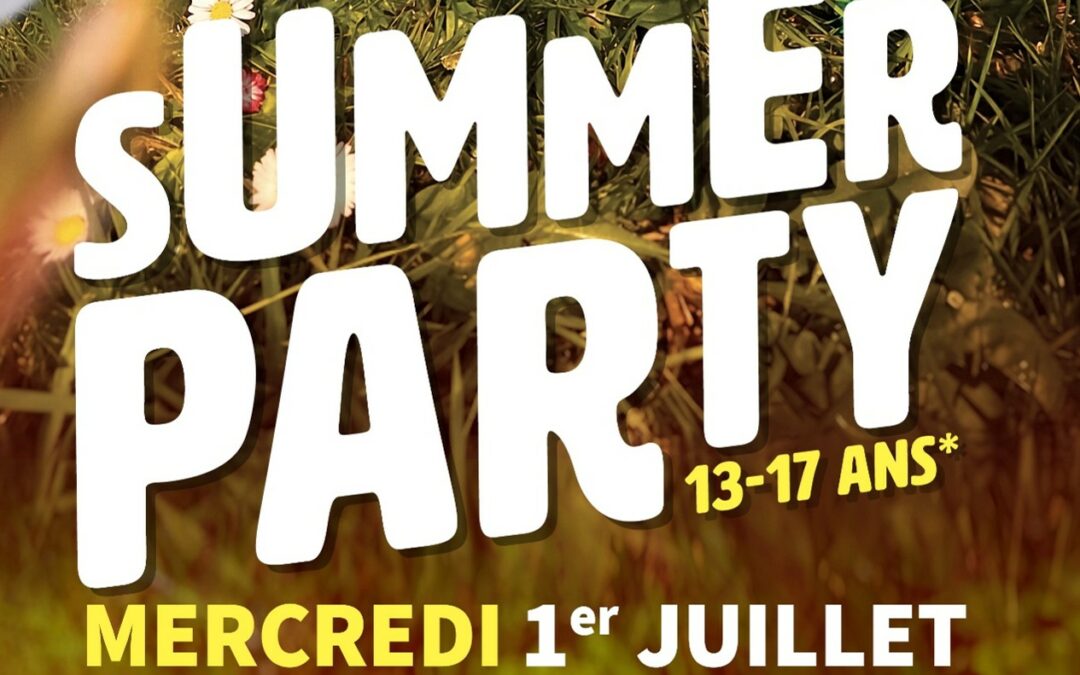 Summer party – Pour les 13/17 ans – Mercredi 1er juillet – Piscine d&rsquo;Eybens