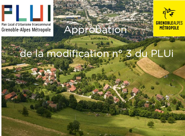 Approbation de la modification n°3 du Plan Local d’Urbanisme intercommunal (PLUi) de Grenoble-Alpes Métropole