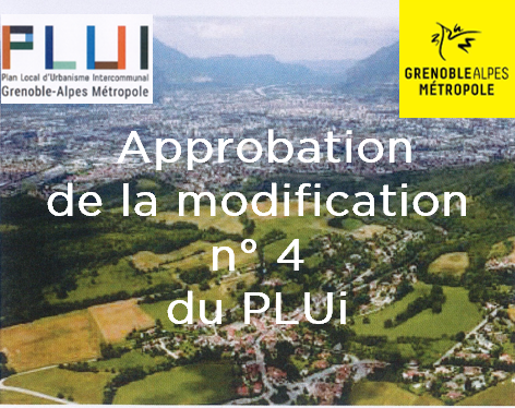 Approbation de la modification n° 4 du Plan Local d’Urbanisme intercommunal (PLUi) de Grenoble-Alpes Métropole