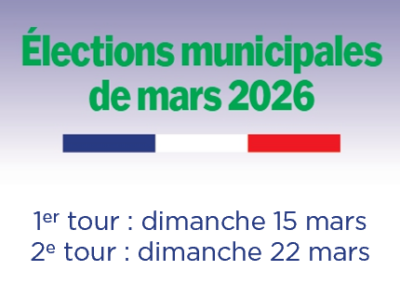 Élections municipales – 1er tour, dimanche 15 mars – 2e tour, dimanche 22 mars