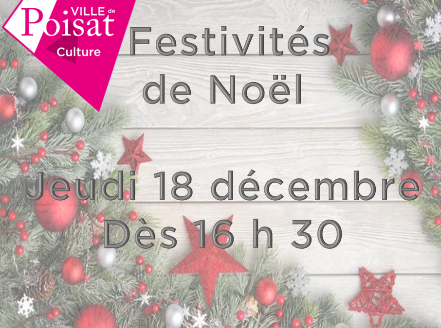 Festivités de Noël – Jeudi 18 décembre – Dès 16 h 30 – Spectacle et animations