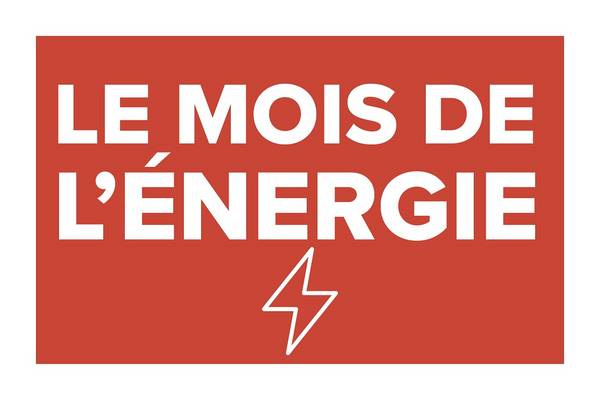 Le mois de l&rsquo;énergie – Du 16 février au 16 mars
