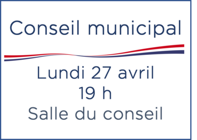 Conseil municipal – Lundi 27 avril – 19 h – Salle du conseil