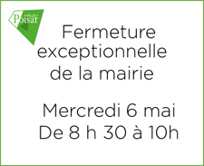 Fermeture exceptionnelle de la mairie – Mercredi 6 mai – De 8 h 30 à 10 h