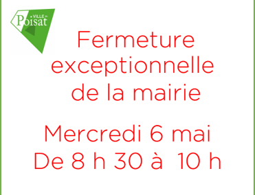 Fermeture exceptionnelle de la mairie – Mercredi 6 mai – De 8 h 30 à 10 h