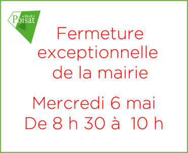 Fermeture exceptionnelle de la mairie – Mercredi 6 mai – De 8 h 30 à 10 h