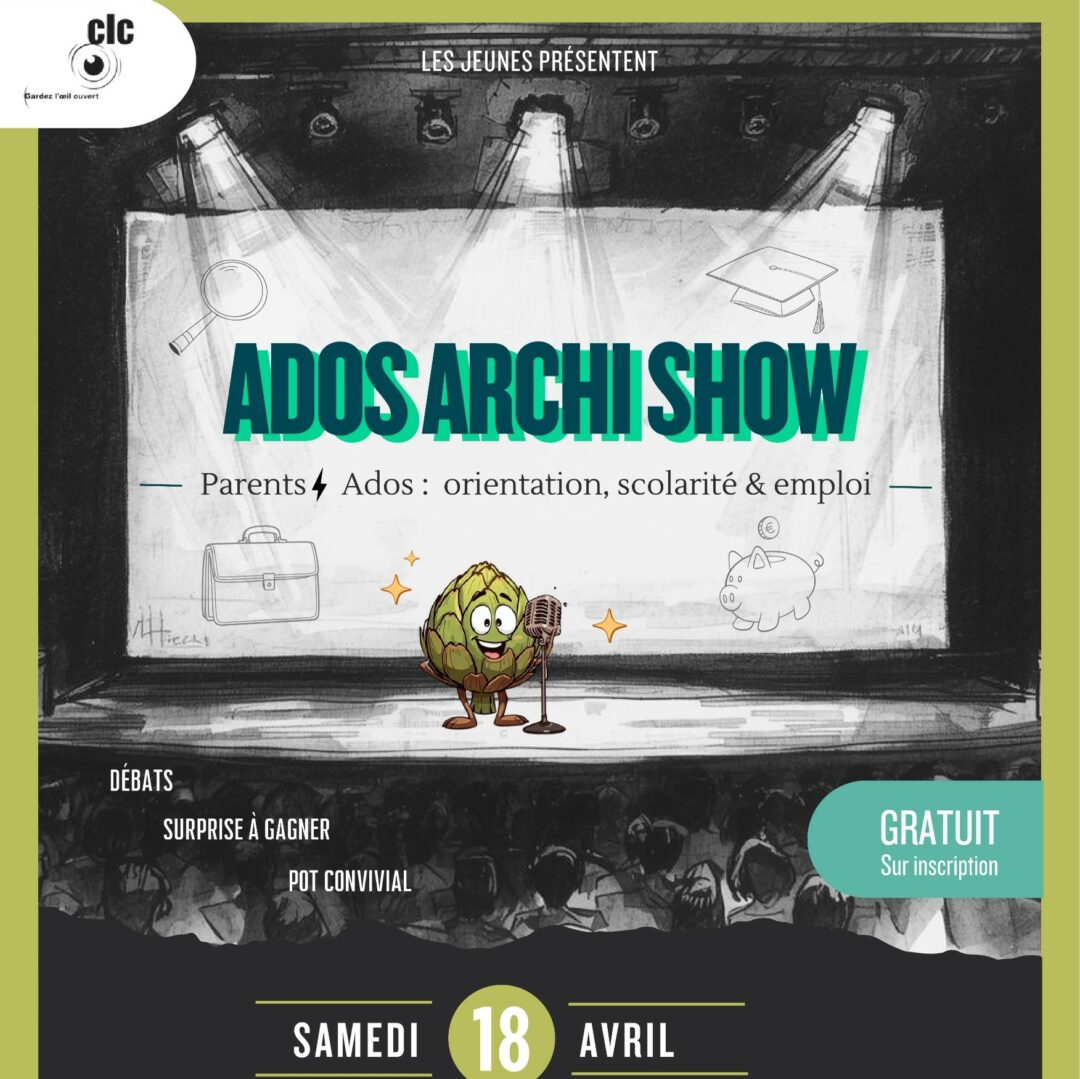 Ados Archi Show sur les thèmes de l&rsquo;orientation, la scolarité et l’emploi – Samedi 18 avril – De 15 h à 17 h 30 – CLC Eybens