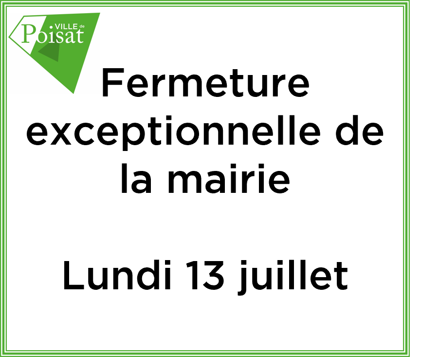 Fermeture exceptionnelle de la mairie – Lundi 13 juillet
