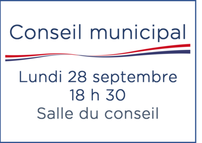 Conseil municipal – Lundi 28 septembre – 18 h 30 – Salle du Conseil